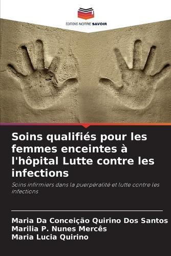 Soins qualifiés pour les femmes enceintes à l'hôpital Lutte contre les infections