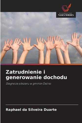 Zatrudnienie i generowanie dochodu