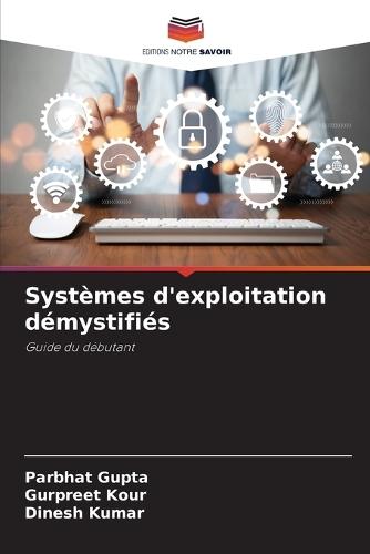 Systèmes d'exploitation démystifiés