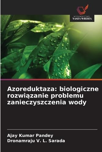 Azoreduktaza: biologiczne rozwiązanie problemu zanieczyszczenia wody