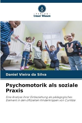 Psychomotorik als soziale Praxis