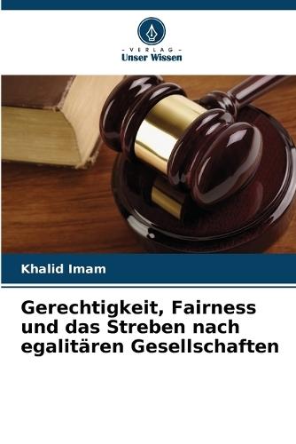 Gerechtigkeit, Fairness und das Streben nach egalitären Gesellschaften