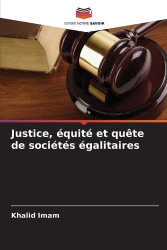 Justice, équité et quête de sociétés égalitaires