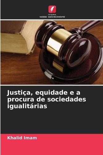 Justiça, equidade e a procura de sociedades igualitárias