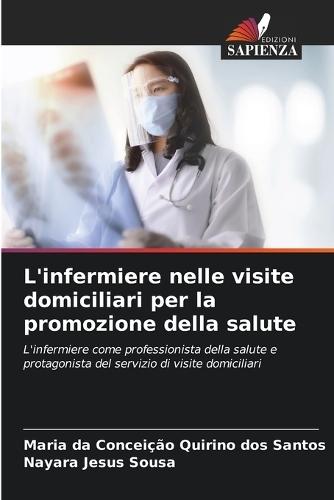 L'infermiere nelle visite domiciliari per la promozione della salute