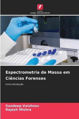 Espectrometria de Massa em Ciências Forenses