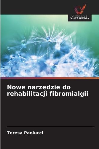 Nowe narzędzie do rehabilitacji fibromialgii