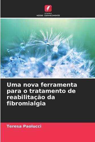Uma nova ferramenta para o tratamento de reabilitação da fibromialgia