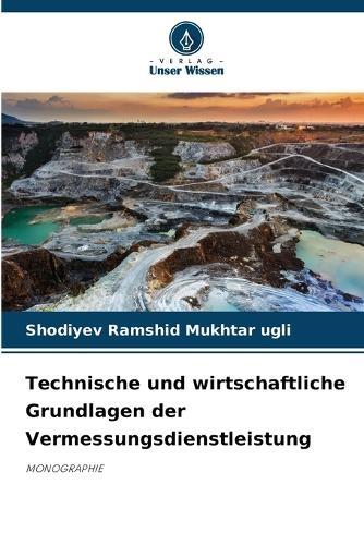 Technische und wirtschaftliche Grundlagen der Vermessungsdienstleistung