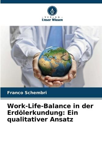 Work-Life-Balance in der Erdölerkundung: Ein qualitativer Ansatz
