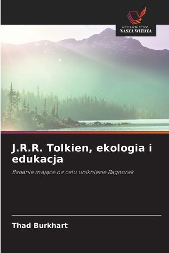 J.R.R. Tolkien, ekologia i edukacja
