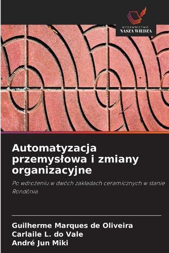 Automatyzacja przemyslowa i zmiany organizacyjne