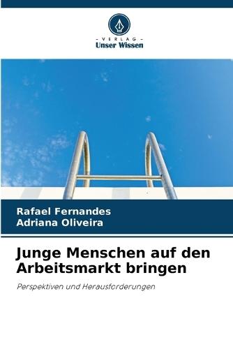 Junge Menschen auf den Arbeitsmarkt bringen