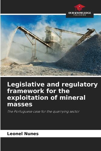 Legislative and regulatory framework for the exploitation of mineral masses
