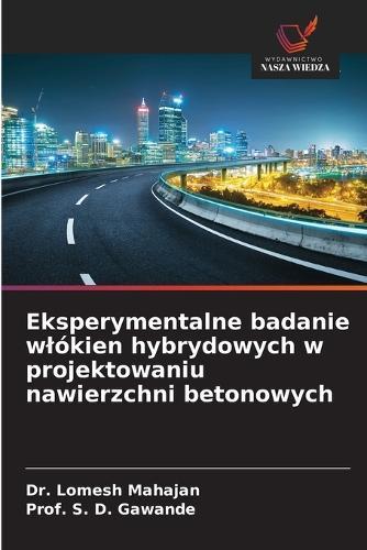 Eksperymentalne badanie wlókien hybrydowych w projektowaniu nawierzchni betonowych