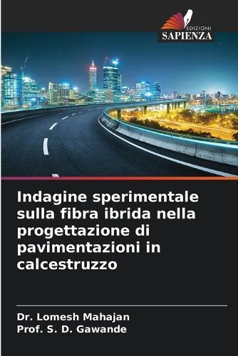 Indagine sperimentale sulla fibra ibrida nella progettazione di pavimentazioni in calcestruzzo
