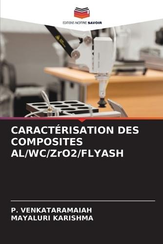 CARACTÉRISATION DES COMPOSITES AL/WC/ZrO2/FLYASH