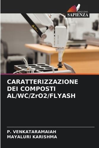 CARATTERIZZAZIONE DEI COMPOSTI AL/WC/ZrO2/FLYASH