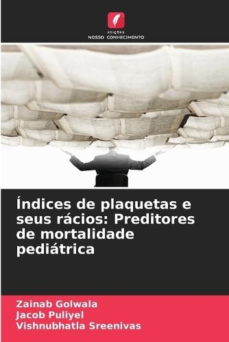 Índices de plaquetas e seus rácios: Preditores de mortalidade pediátrica