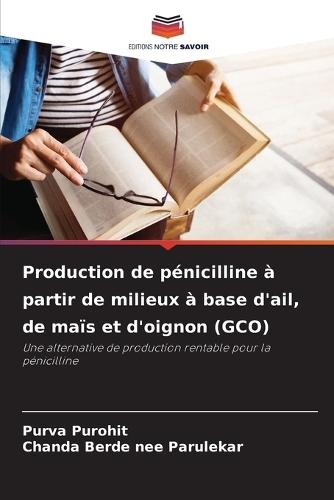 Production de pénicilline à partir de milieux à base d'ail, de maïs et d'oignon (GCO)