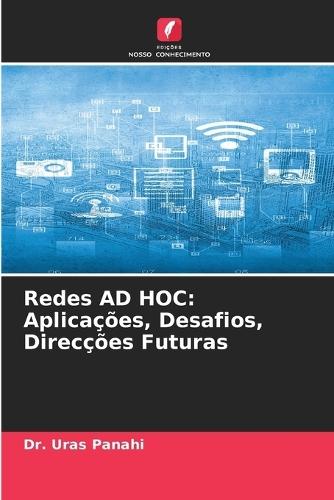Redes AD HOC: Aplicações, Desafios, Direcções Futuras