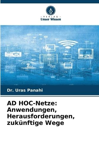 AD HOC-Netze: Anwendungen, Herausforderungen, zukünftige Wege