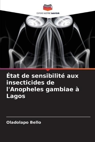État de sensibilité aux insecticides de l'Anopheles gambiae à Lagos