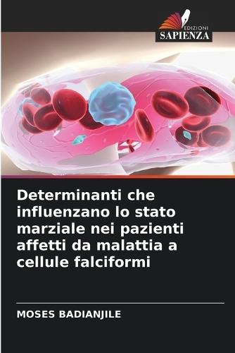 Determinanti che influenzano lo stato marziale nei pazienti affetti da malattia a cellule falciformi