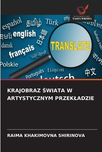 Krajobraz &#346;wiata W Artystycznym Przekladzie