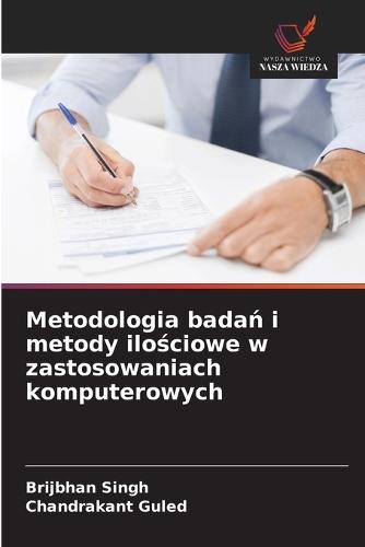 Metodologia badań i metody ilościowe w zastosowaniach komputerowych