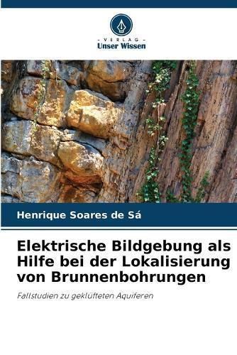 Elektrische Bildgebung als Hilfe bei der Lokalisierung von Brunnenbohrungen