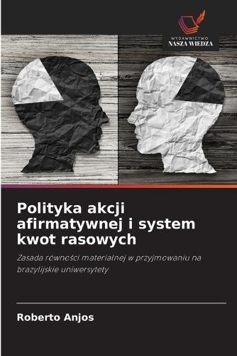 Polityka akcji afirmatywnej i system kwot rasowych