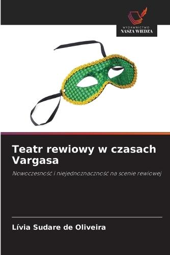 Teatr rewiowy w czasach Vargasa