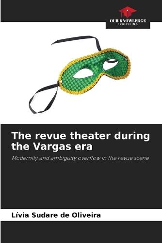 The revue theater during the Vargas era