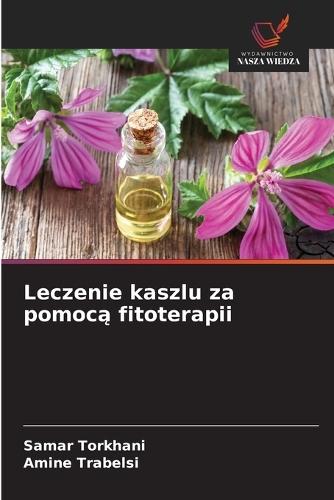 Leczenie kaszlu za pomocą fitoterapii