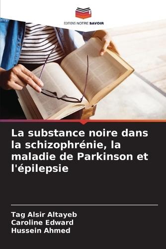 La substance noire dans la schizophrénie, la maladie de Parkinson et l'épilepsie