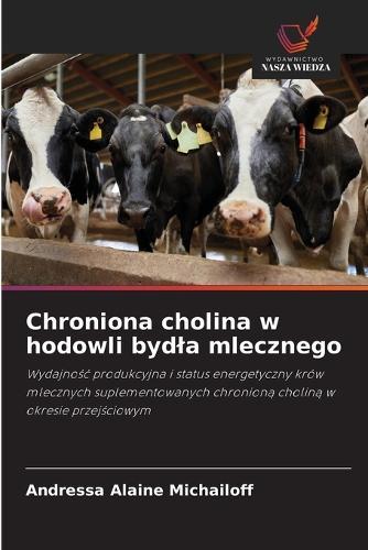 Chroniona cholina w hodowli bydla mlecznego