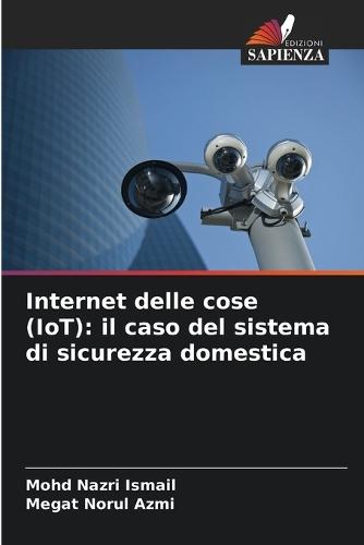 Internet delle cose (IoT): il caso del sistema di sicurezza domestica