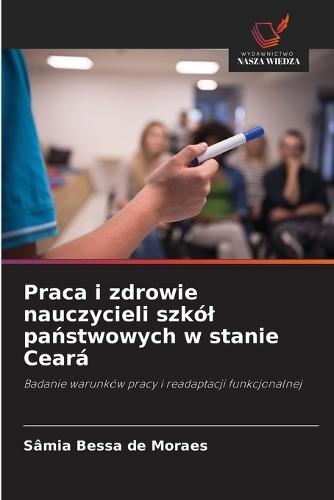 Praca i zdrowie nauczycieli szkól pa&#324;stwowych w stanie Ceará