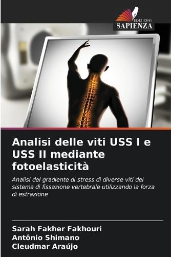 Analisi delle viti USS I e USS II mediante fotoelasticità