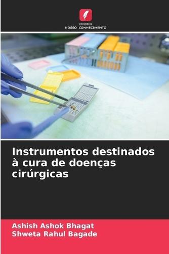 Instrumentos destinados à cura de doenças cirúrgicas