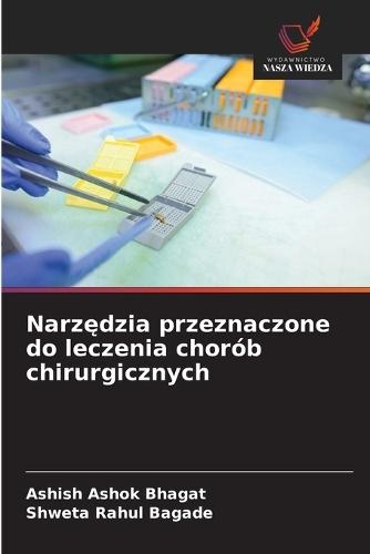 Narzędzia przeznaczone do leczenia chorób chirurgicznych