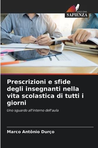 Prescrizioni e sfide degli insegnanti nella vita scolastica di tutti i giorni