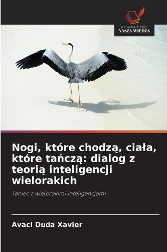 Nogi, które chodzą, ciala, które tańczą: dialog z teorią inteligencji wielorakich