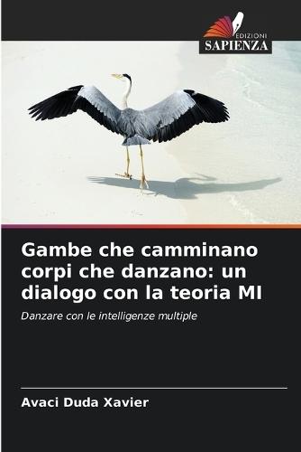 Gambe che camminano corpi che danzano: un dialogo con la teoria MI