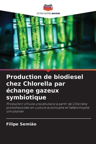 Production de biodiesel chez Chlorella par échange gazeux symbiotique
