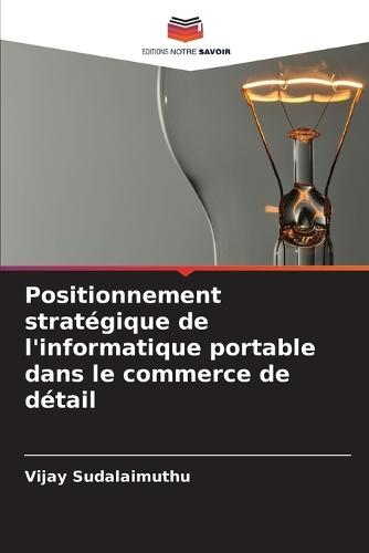 Positionnement stratégique de l'informatique portable dans le commerce de détail