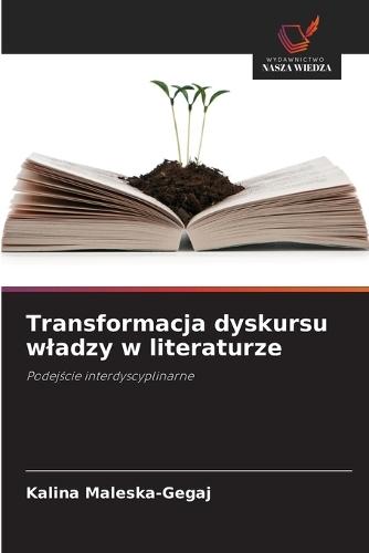 Transformacja dyskursu wladzy w literaturze