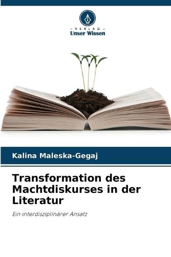 Transformation des Machtdiskurses in der Literatur