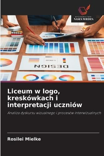 Liceum w logo, kreskówkach i interpretacji uczniów